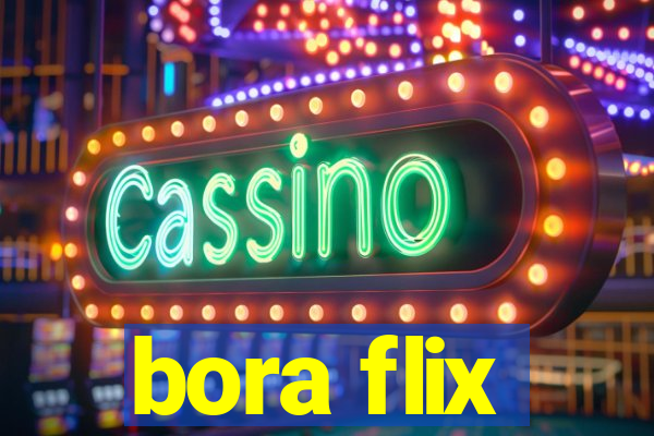 bora flix